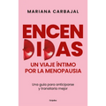 Encendidas. Un Viaje Íntimo Por La Menopausia / Slow Burn. an Intimate Guide to Menopause
