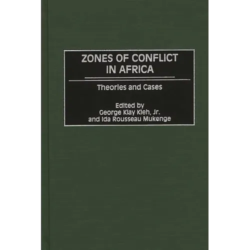 Zones of Conflict in Africa: Theories and Cases