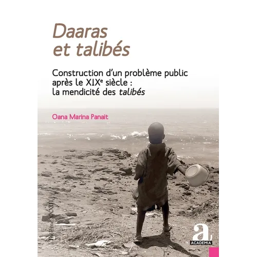 Daaras et talibés: Construction d'un problème public après le XIXe siècle: la mendicité des talibés