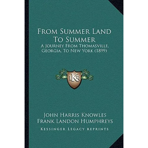 From Summer Land To Summer: A Journey From Thomasville, Georgia, To New York (1899)