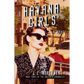 Havana Girls: A historical saga of family secrets and Cold War Havana
