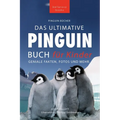 Pinguin Bücher Das Ultimative Pinguin-Buch für Kinder: 100+ erstaunliche Fakten über Pinguine, Fotos, Quiz und Wortsuche Puzzle