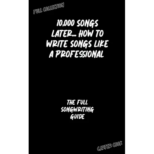 The Full Songwriting Guide