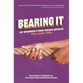 Bearing It: 12 Women Find Resilience: You Can Too