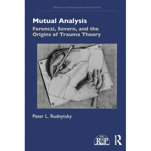 Mutual Analysis: Ferenczi, Severn, and the Origins of Trauma Theory