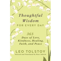 Thoughtful Wisdom for Every Day: 365 Days of Love, Kindness, Healing, Faith, and Peace