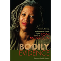 Bodily Evidence: Racism, Slavery, and Maternal Power in the Novels of Toni Morrison