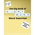 The Big Book of FOURTH GRADE "Sight Word" Word Searches: "Sight Word" word search workbook for kids! Education is FUN!