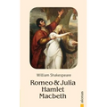 Romeo Und Julia / Hamlet / Macbeth: William Shakespeare