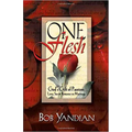 One Flesh: God's Gift of Passion: Love, Sex and Romance in Marriage