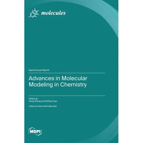 Advances in Molecular Modeling in Chemistry