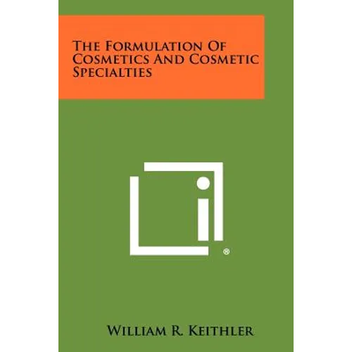 The Formulation Of Cosmetics And Cosmetic Specialties