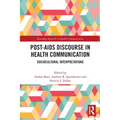 Post-AIDS Discourse in Health Communication: Sociocultural Interpretations