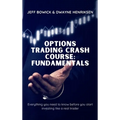Options Trading Crash Course - Fundamentals: Everything you need to know before you start investing like a real trader