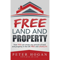 Free Land and Property: How YOU Can Amass Any Amount of Land and Property in the UK Free and Legally