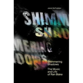 Shimmering Shadows: The Music and Life of Ran Blake