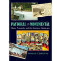 Pastoral and Monumental: Dams, Postcards, and the American Landscape