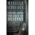 Arma del Diablo: The Colt of Destiny