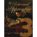The Reformed Apprentice Volume 3: A Workbook on the Doctrine of God