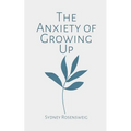 The Anxiety of Growing Up