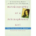 Autobiography of a Schizophrenic Girl: The True Story of "Renee"