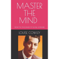 Master the Mind: From the Teachings of Neville Goddard