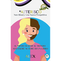 *Asterisco: Non-Binary: Una Nuova Prospettiva