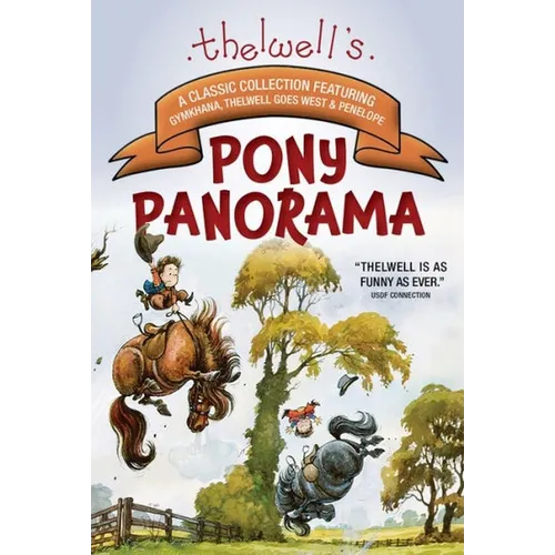 Thelwell's Pony Panorama: A Classic Collection Featuring Gymkhana, Thelwell Goes West & Penelope