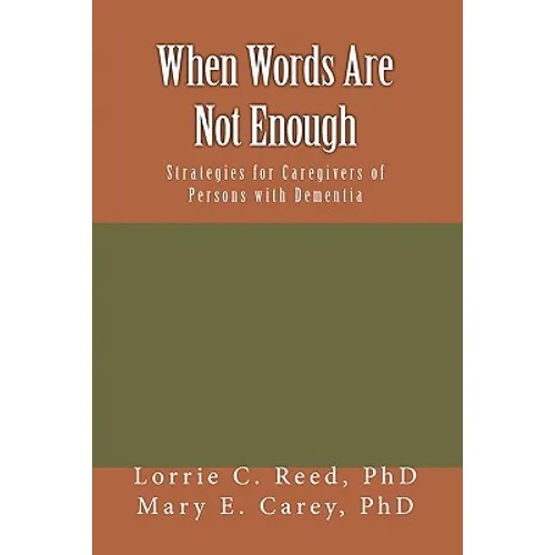 When Words Are Not Enough: Strategies for Caregivers of Persons with Dementia