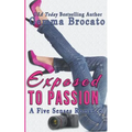 Exposed To Passion: A Five Senses Romance