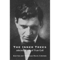 The Inner Trees: Selected Poems of Yvan Goll