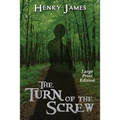 The Turn of the Screw: Large Print Edition
