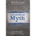 The Power of Myth: Israeli Propaganda and Christian Zionism