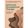 Antiracist Occupational Therapy: Unsettling the Status Quo