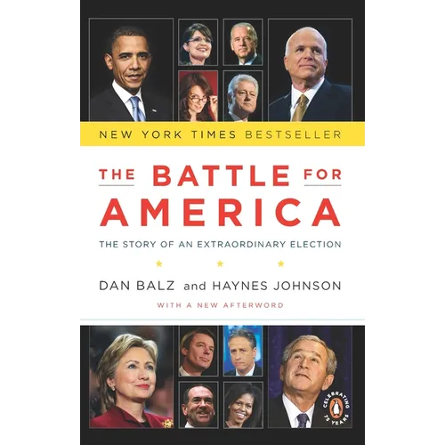 The Battle for America: The Story of an Extraordinary Election