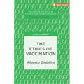 The Ethics of Vaccination