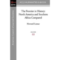 The Frontier in History: North America and Southern Africa Compared