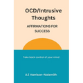 OCD/Intrusive Thoughts: Affirmations for Success