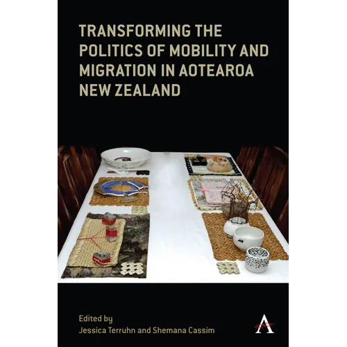 Transforming the Politics of Mobility and Migration in Aotearoa New Zealand