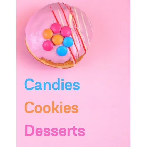 Candies, Cookies, Desserts: Favorite Recipes, Food Cookbook Design
