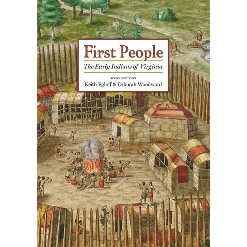 First People: The Early Indians of Virginia