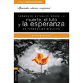 Sermones Actuales Sobre La Muerte, El Luto Y La Esperanza de Personajes Bíblicos