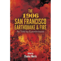 The 1906 San Francisco Earthquake and Fire: As Told by Eyewitnesses
