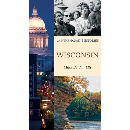 Wisconsin (on the Road Histories): On the Road Histories