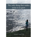 The Only Thing That Makes Sense Is to Grow