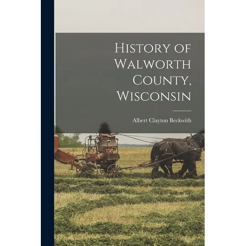 History of Walworth County, Wisconsin