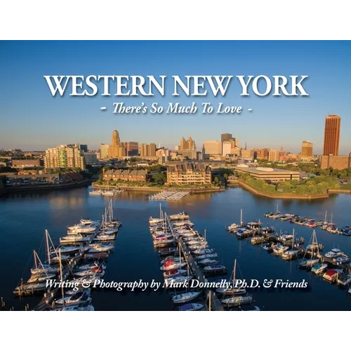 Western New York - There's so much to love: There's So Much To Love