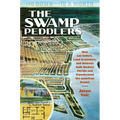 The Swamp Peddlers: How Lot Sellers, Land Scammers, and Retirees Built Modern Florida and Transformed the American Dream