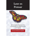 Leer es Pensar: Herramientas Dinamicas Para el Desarrollo de la Alfabetizacion y el Lenguaje