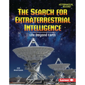 The Search for Extraterrestrial Intelligence: Life Beyond Earth
